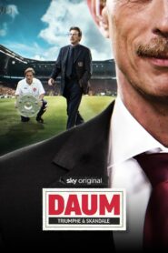 Daum – Triumphe & Skandale