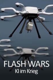 Flash Wars – Autonomous Weapons, A.I. and the Future of Warfare