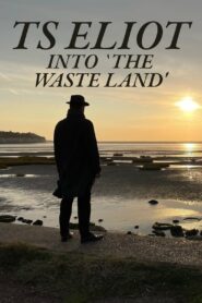 TS Eliot: Into ‘The Waste Land’