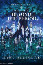 IDOLiSH7 Movie: LIVE 4bit – BEYOND THE PERiOD