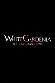 White Gardenia: The King James Bible