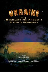 Ukraine: 30 Years of Independence – The Everlasting Present