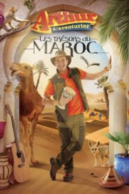 Arthur L’Aventurier : Les trésors du Maroc