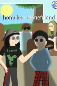 homeless clonefriend