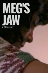 Meg’s Jaw – A film essay