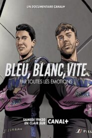 Bleu, blanc, vite – Par toutes les émotions