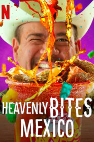 Heavenly Bites: Mexico