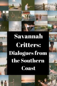 Savannah Critters: Dialogues from the Southern Coast