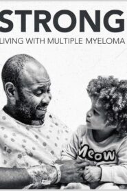 Strong, Living With Multiple Myeloma