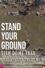 Stand your Ground – Steh deine Frau