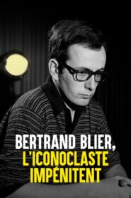 Bertrand Blier, l’iconoclaste impénitent