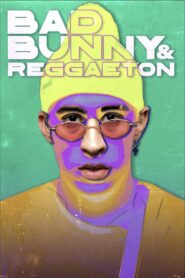 Bad Bunny & Reggaeton