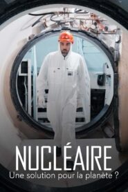 Nucléaire : Une solution pour la planète ?