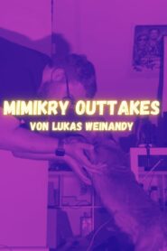 Lukas Weinandy: The Mimikry Outtakes