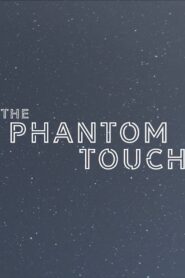 The Phantom Touch