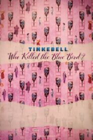 Tinkebell – Who Killed the Blue Bird?