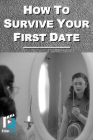 How to Survive Your First Date