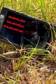 Skinwalker Wilderness Preservation