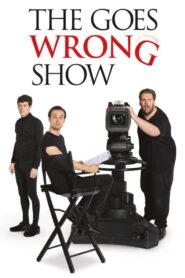 The Goes Wrong Show