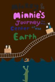 Mickey and Minnie’s Journey to the Center of the Earth