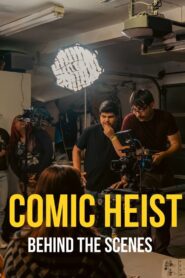 Movie Issues: The Making of Comic Heist