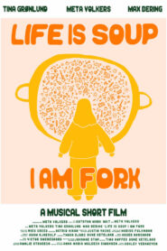 Life is Soup, I am Fork