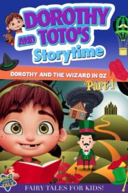 Dorothy And Toto’s Storytime: Dorothy And The Wizard in Oz Part 1