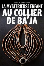 La mystérieuse enfant au collier de Ba’ja