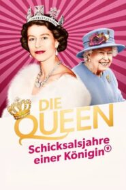 Die Queen – Schicksalsjahre einer Königin