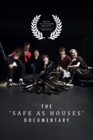 The ‘Safe As Houses’ Documentary