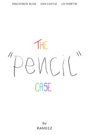 The “Pencil” Case