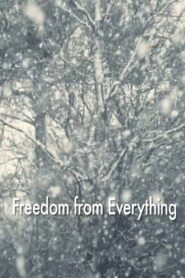 Freedom from Everything