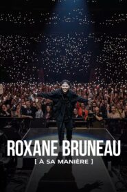 Roxane Bruneau : à sa manière