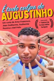 É tudo culpa do Augustinho!