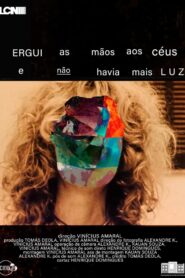 Ergui as Mãos aos Céus e Não Havia Mais Luz