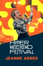 Jeanne Added – Hyper Weekend Festival 2024