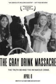 The Gray Drink Massacre