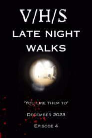 V/H/S – Late Night Walks