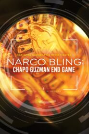 National Geographic Investigates – Narco Bling: Chapo Guzman End Game