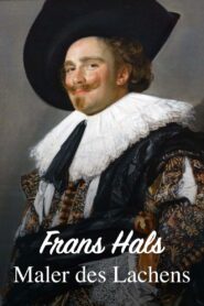 Frans Hals – Maler des Lachens