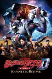 Ultraman Decker Finale: Journey to Beyond