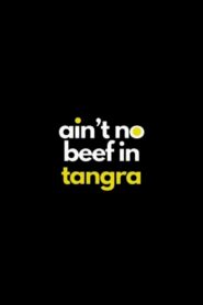 Ain’t no Beef in Tangra