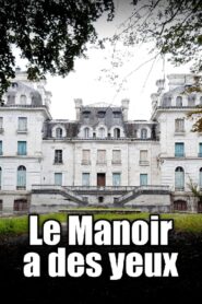 Le manoir a des yeux