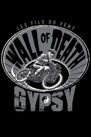 Wall of Death Gypsy