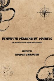 Beyond The Mountain of Madness: The Making Of At The Mountain of Madness [Audio Fiction]