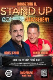 Rosszfiúk 2. – Orosz György, Németh Kristóf közös stand up comedy műsora