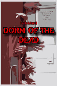 The Dorm Of The Dead