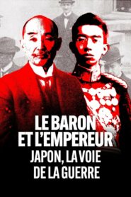 Le Baron et l’Empereur : Japon, la voie de la guerre