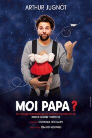 Arthur Jugnot – Moi papa ?