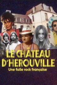 Le château d’Hérouville, une folie rock française